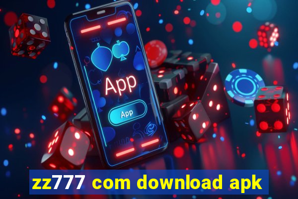 zz777 com download apk